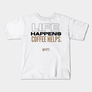 life happens coffee helps Kids T-Shirt